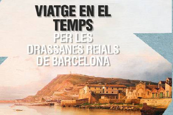 Exposició "Viatge en el temps per les Drassanes Reials de Barcelona"