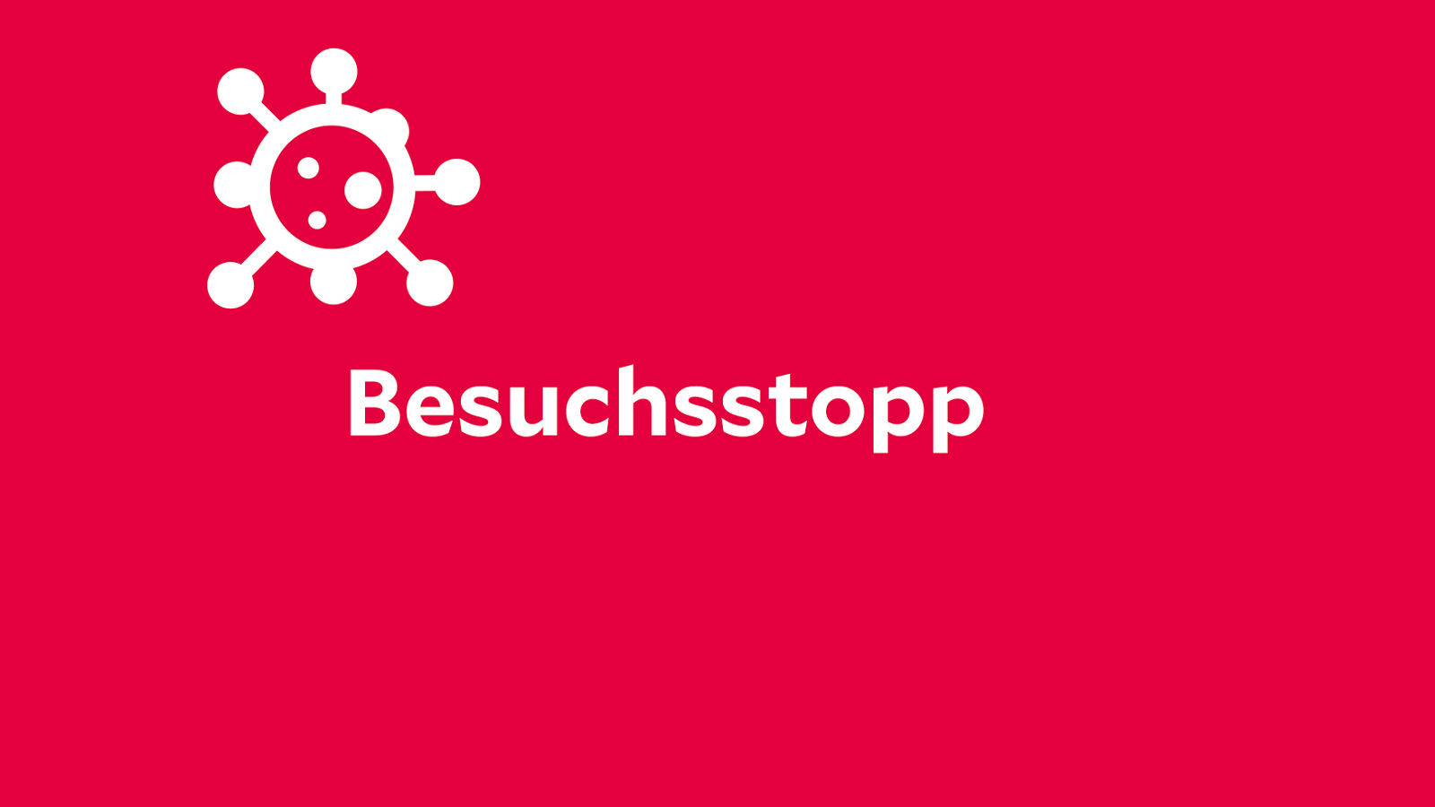 Verstärkte Sicherheitsmaßnahmen, erneuter Besuchsstopp
