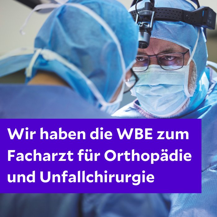  Wir haben die Weiterbildungsermächtigung zum Facharzt für Orthopädie und Unfallchirurgie