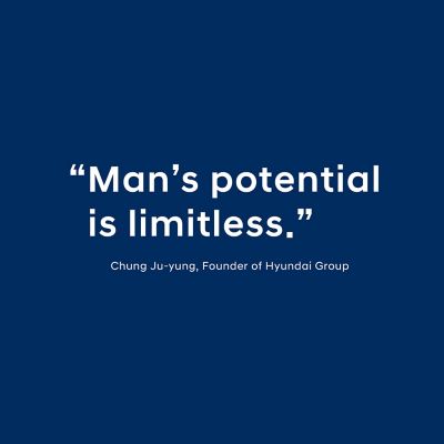 Citát pana Chung Ju-yung: Man's potential is limitless.