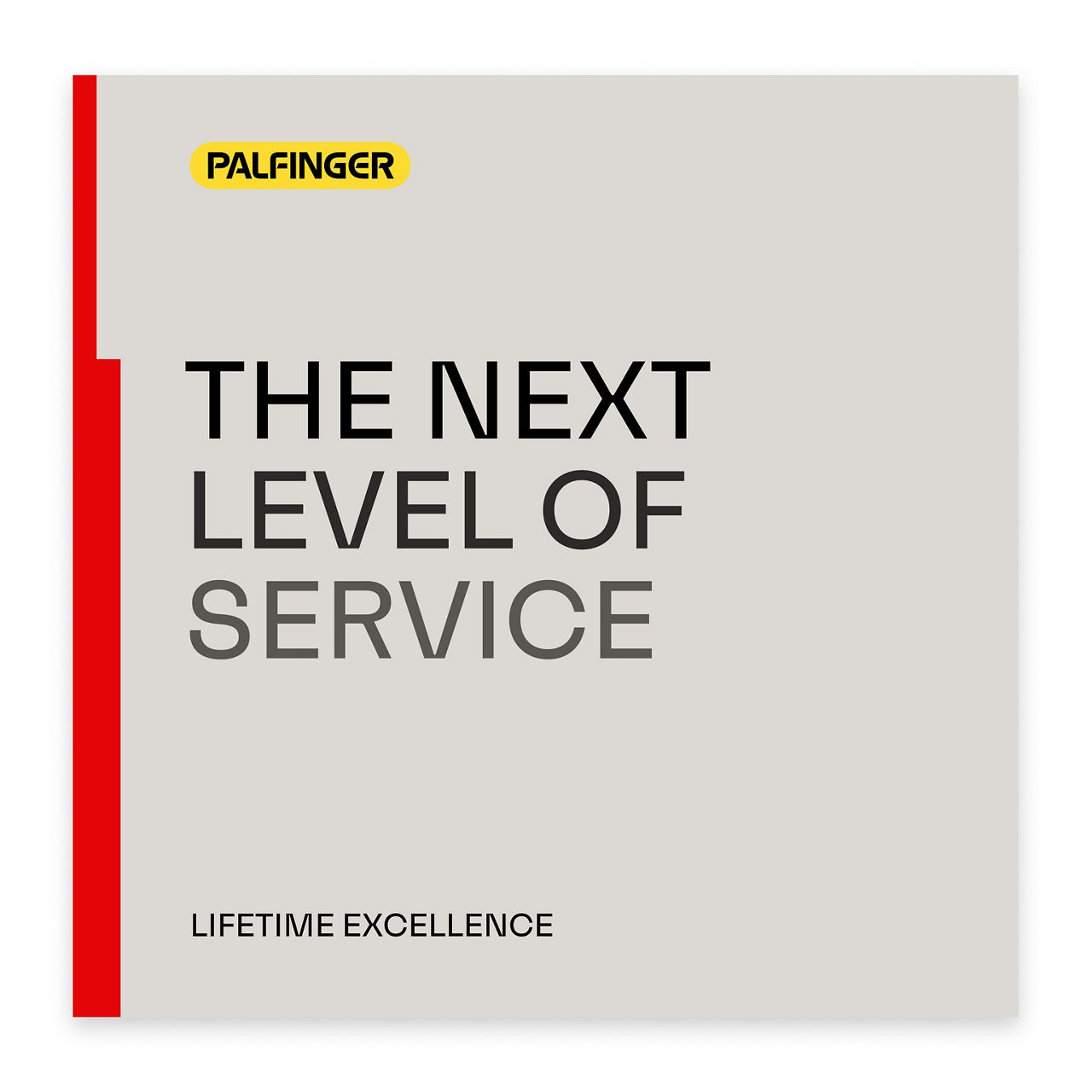 Minimalistisches typografisches Layout mit der Überschrift „The Next Level of Service“ auf neutralem Hintergrund, dem PALFINGER-Logo oben und einem roten vertikalen Markenakzent auf der linken Seite.