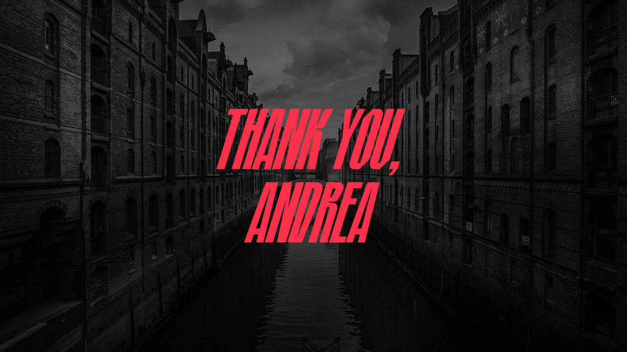 Thank you, Andrea