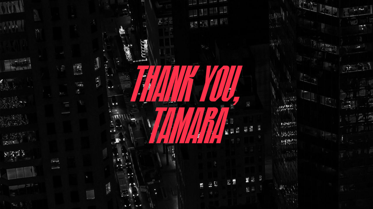 Thank you, Tamara