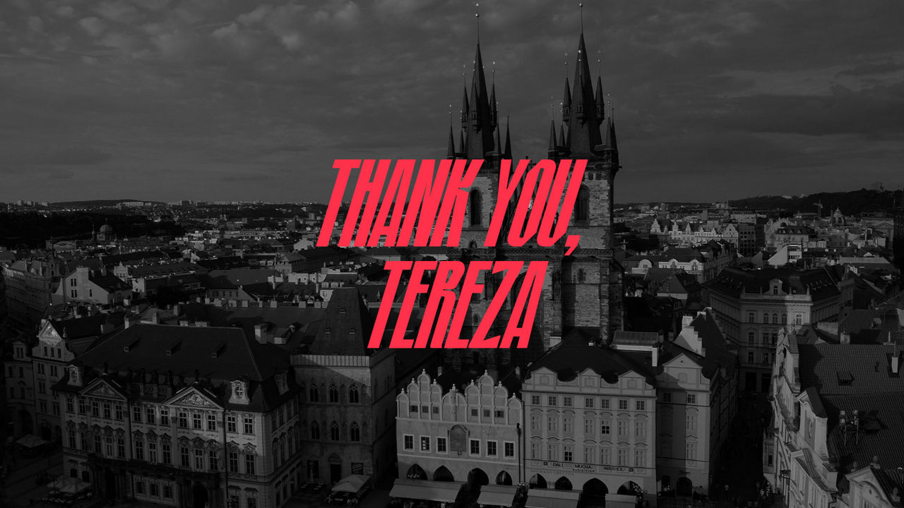 Thank you, Tereza