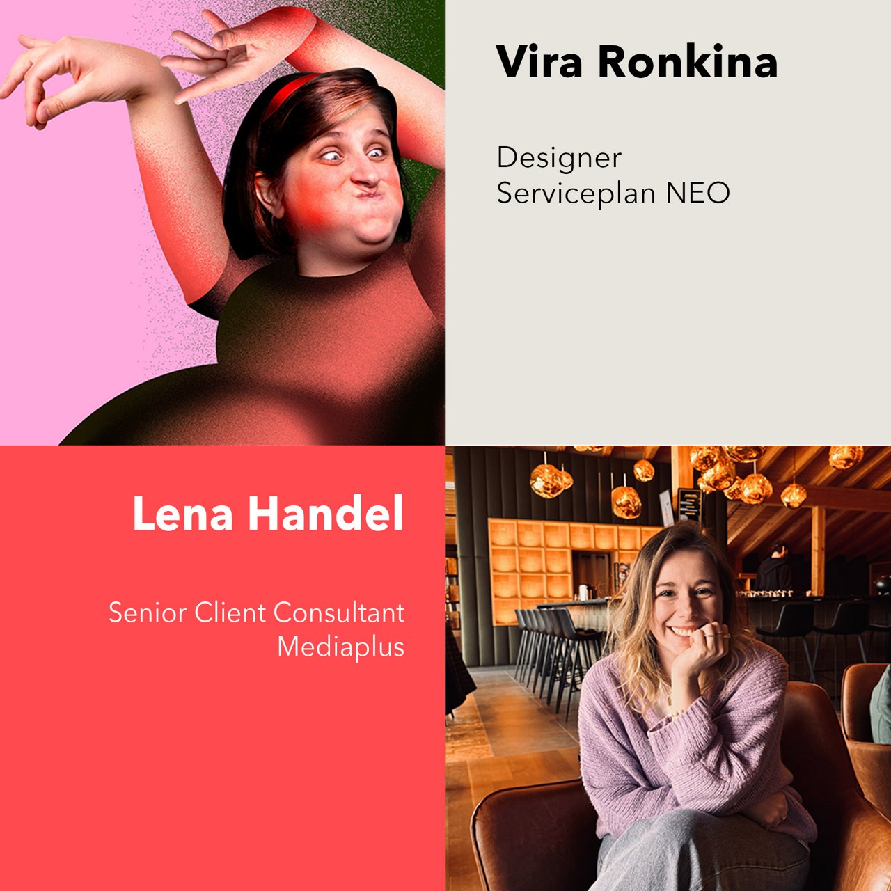 Split image: Top left features a stylized, graphic illustration of Vira Ronkina on a red-pink background. Bottom right shows Lena Handel smiling in a stylish restaurant setting. Text displays their names and job titles.Vira is a Designer at Serviceplan NEO, Lena is a Senior Client Consultant at Mediaplus. 