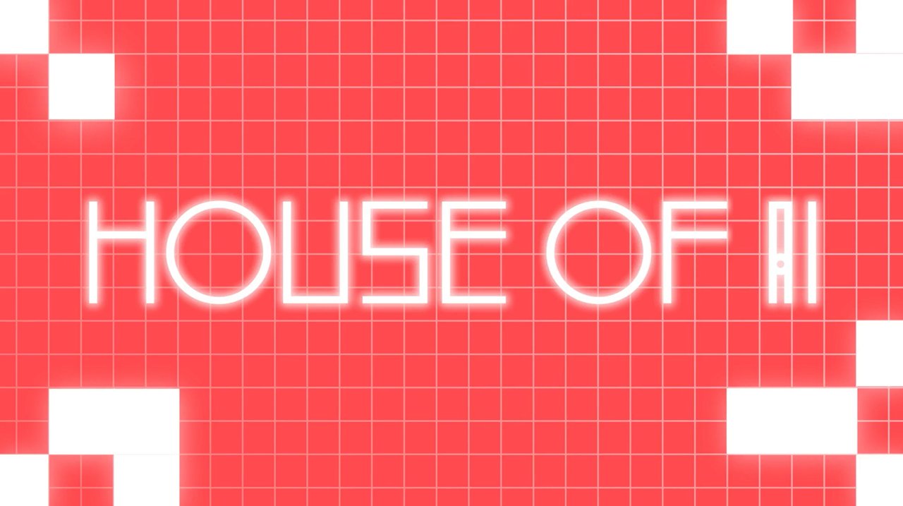 House of AI
