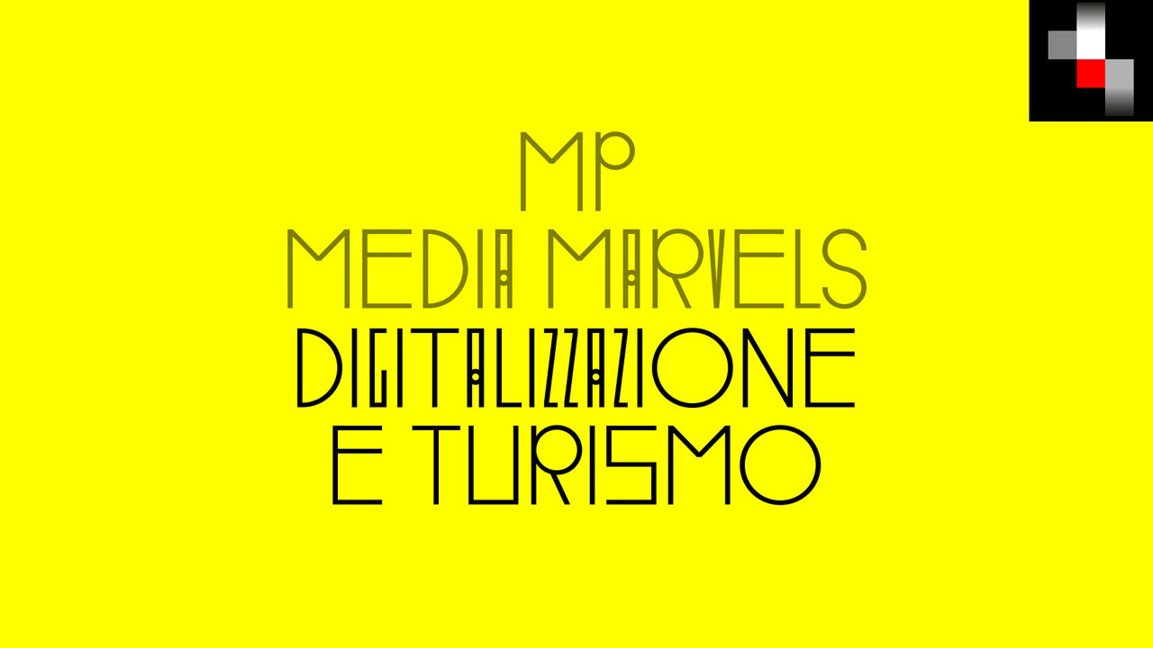 MP Media Marvels #15 | Digitalizzazione e turismo
