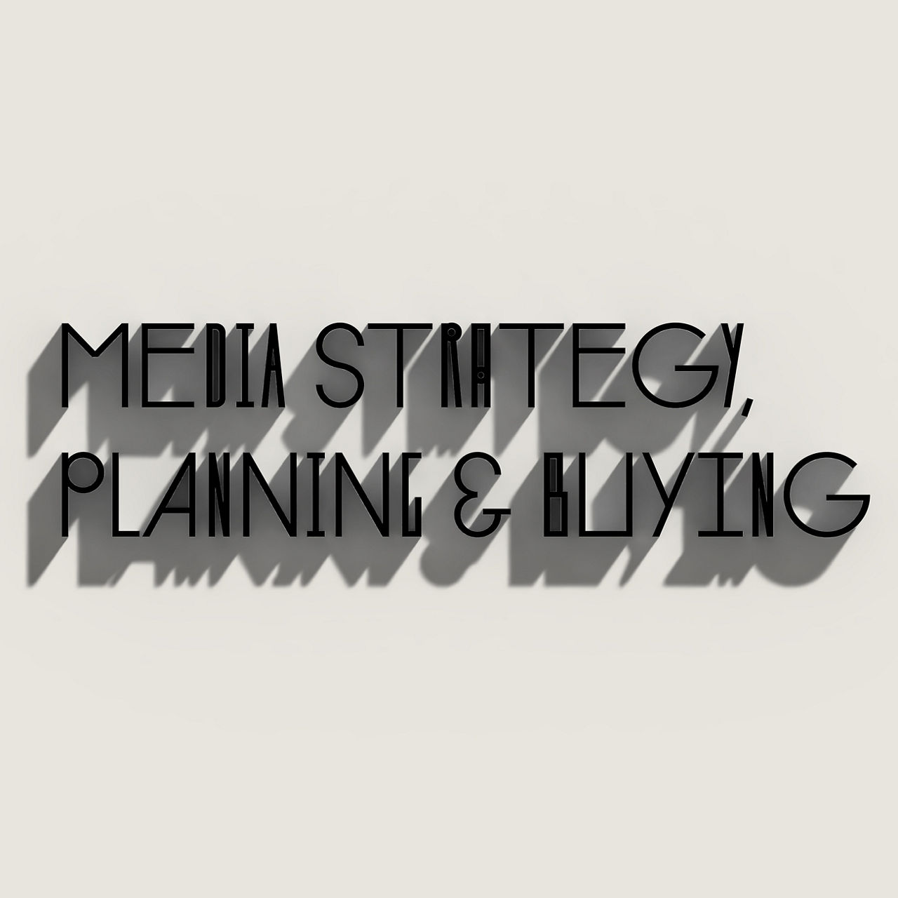 Media Strategy, Planning & Buying