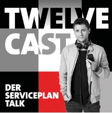 Twelvecast - der Serviceplan Talk