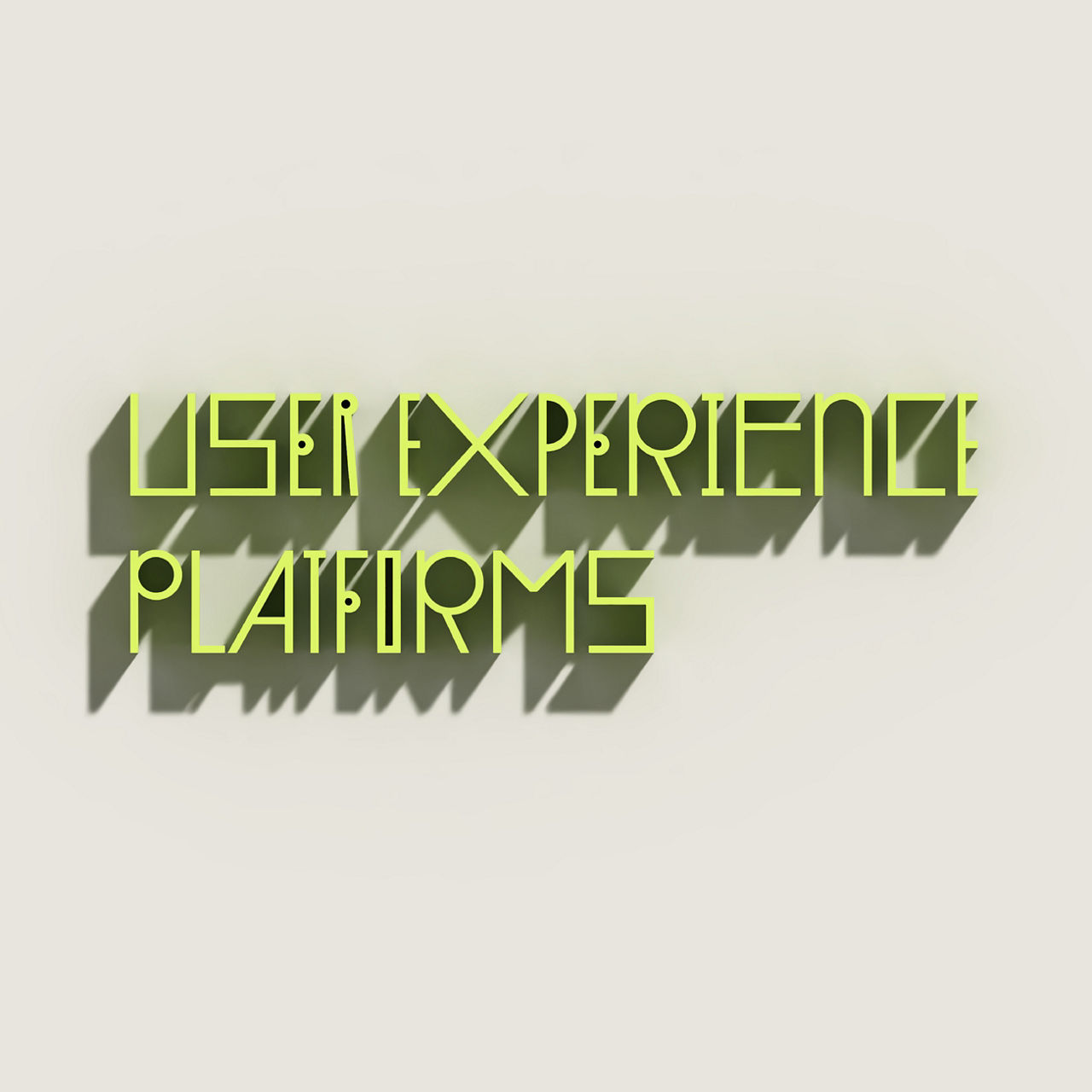 User Experience Platforms