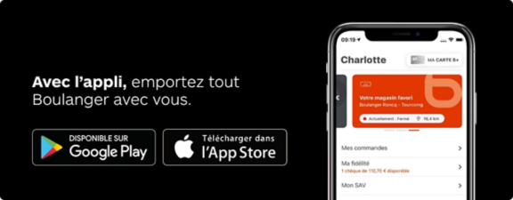 Découvrez notre application Boulanger disponible sur Google Play Store et Apple AppStore