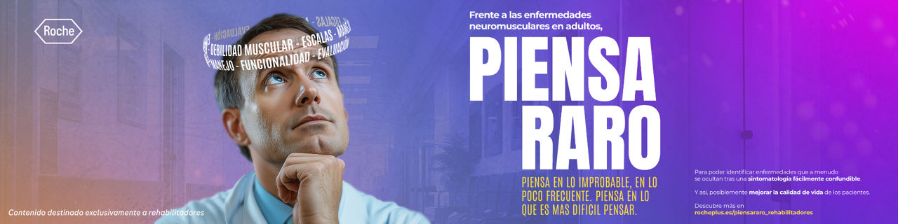 Banner. Frente a las enferemedades neuromusculares en adultos, PIENSA RARO. Piensa en lo improbable, en lo poco frecuente. Piensa en lo que es más difícil pensar. Contenido destinado exclusivamente a rehabilitadores.  