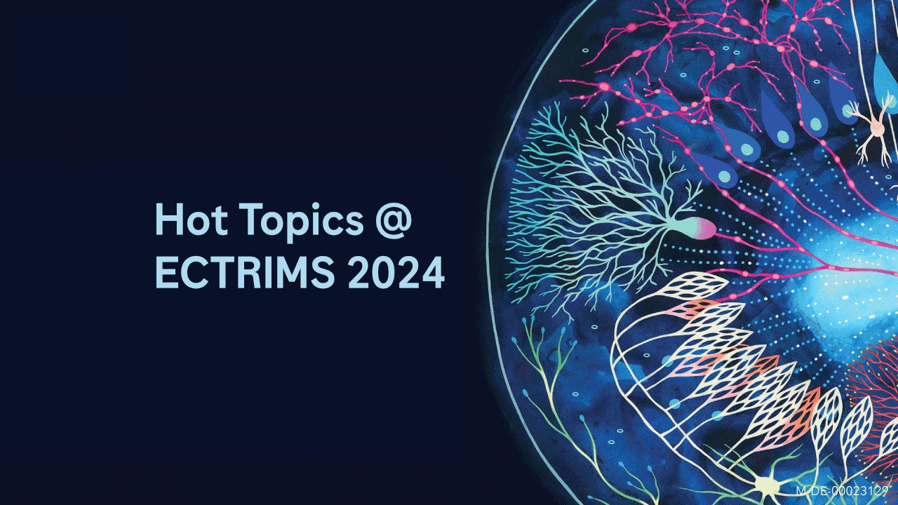 Hot Topics @ECTRIMS 2024