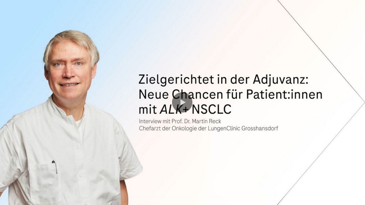 Videoteaser Zielgerichtet in der Adjuvanz: Neue Chancen für Patient:innen mit ALK+ NSCLC