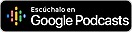 Escúchalo en Google Podcast