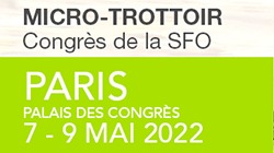 visuel avec écrits sur fond beige en haut "MCIRO-TROTTOIR Congrès de la SFO" et sur fond vert anis en bas "PARIS PALAIS DES CONGRES 7-9 MAI 2022"
