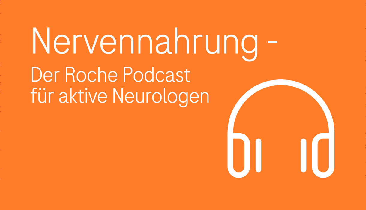 Nervennahrung- Der Roche Podcast für Neurolog:innen