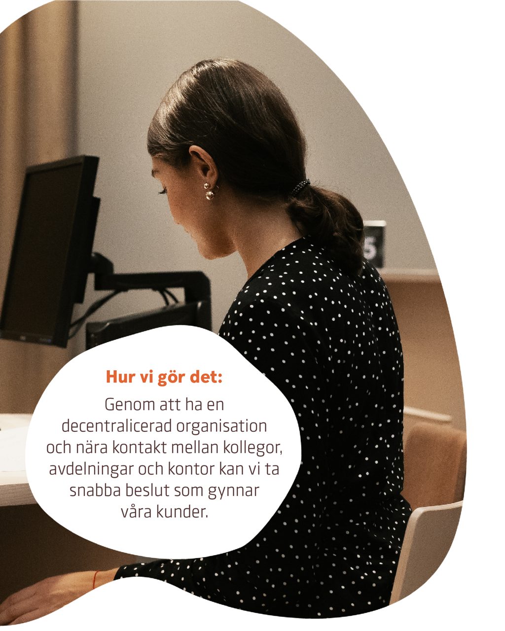 Mer än en bank - Korta beslutsvägar