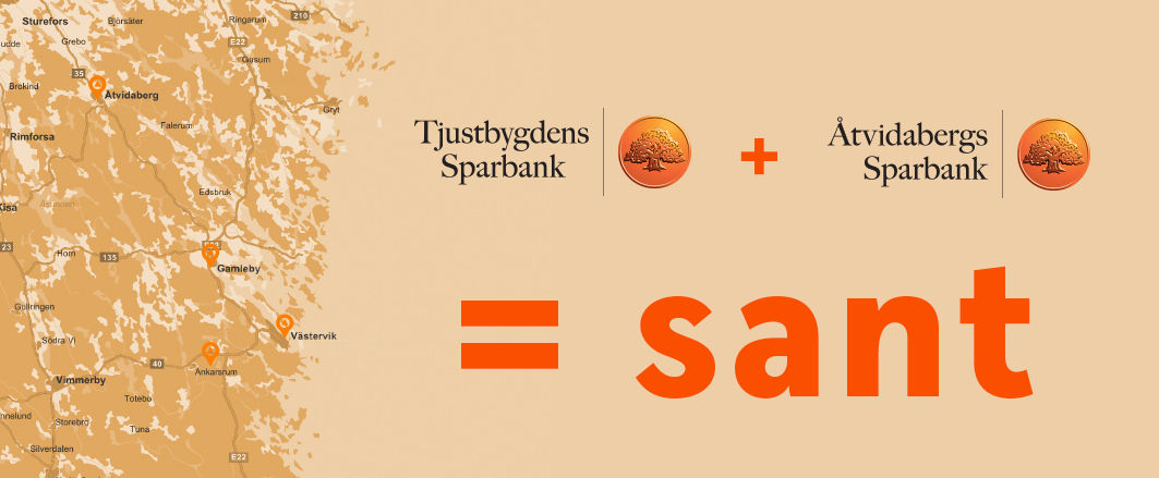 Tjustbygdens Sparbank + Åtvidabergs Sparbank = Sant. Karta över nya bankens område. Kontor utmarkerade i Västervik, Åtvidaberg, Gamleby och Ankarsrum