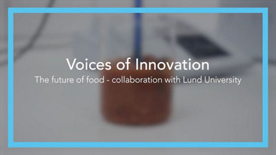 Voices of Innovation - The future of food with Lund University thumbnail
