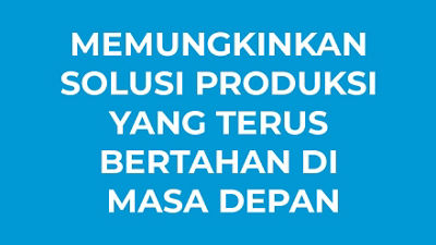 Enabling future-proof production solutions