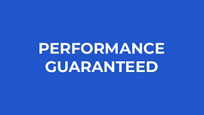 Performance guaranteed