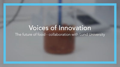 Voices of Innovation - The future of food with Lund University thumbnail