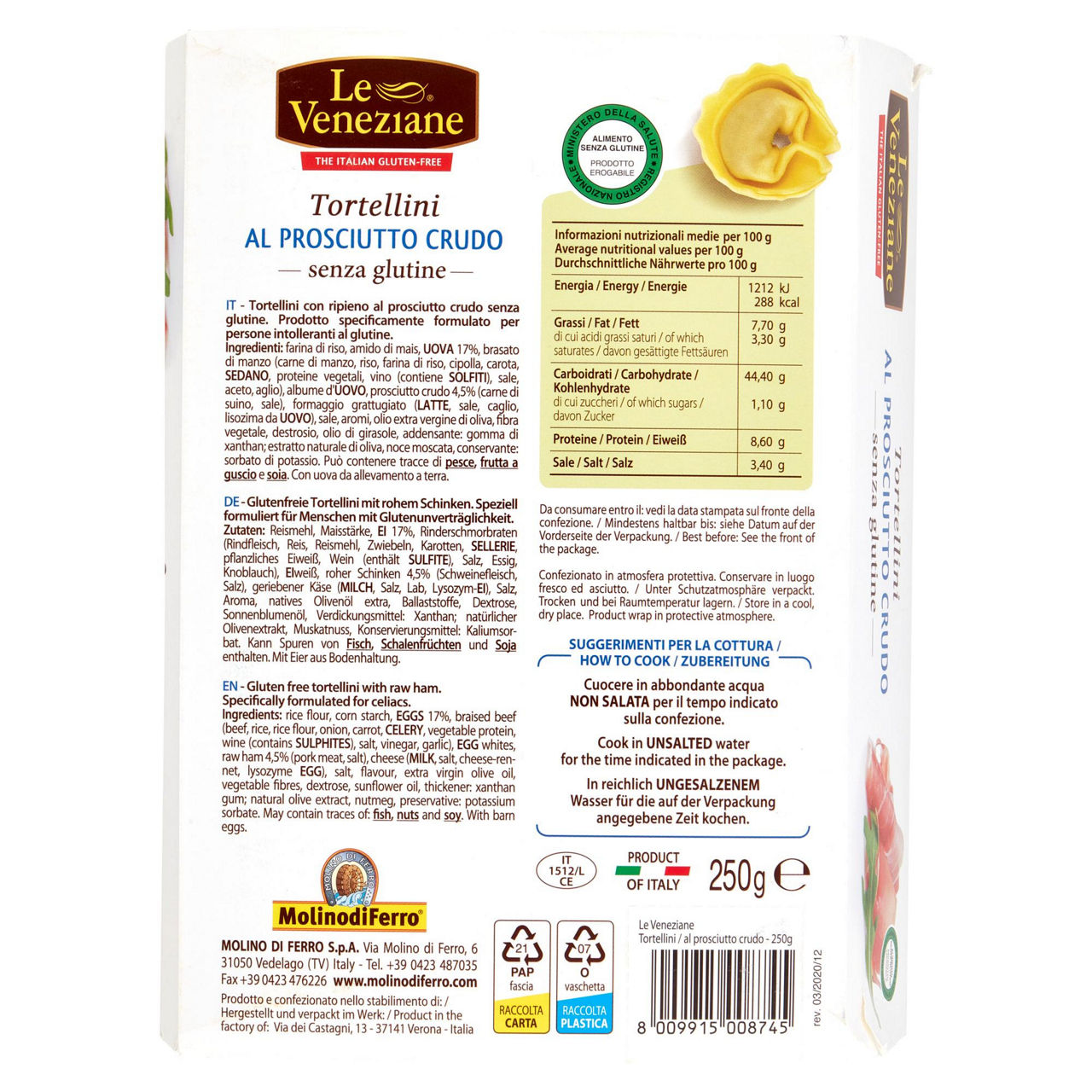 TORTELLINI S/GLUTINE LE VENEZIANE AL PROSCIUTTO CRUDO VASCHETTA  GR.250 - Immagine 21