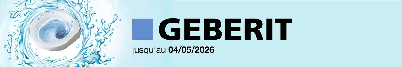 Geberit Promo jusqu´au 04/05/2026